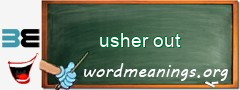 WordMeaning blackboard for usher out